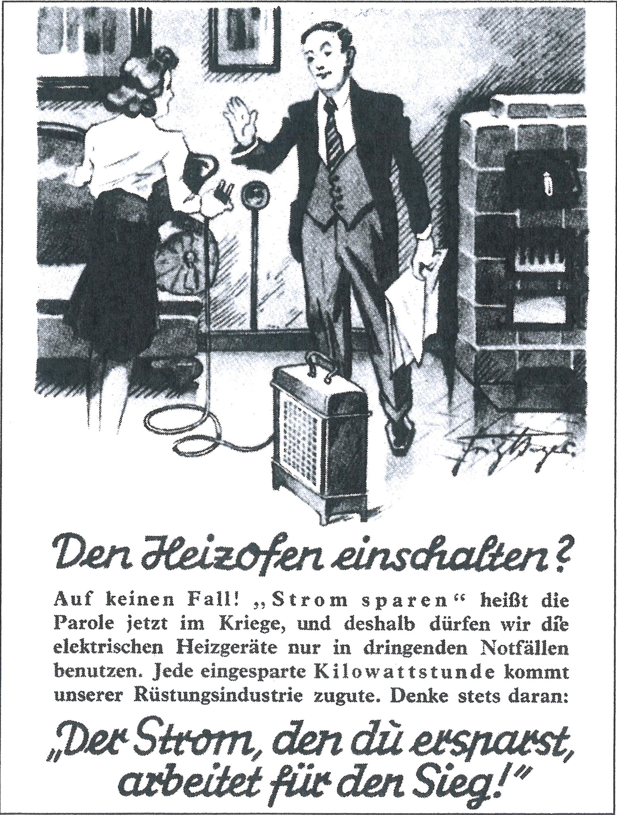 Figure 5: Newspaper advert to turn off electric heaters to save electricity, 1942. Source: Bezirksamt Charlottenburg von Berlin. Stadt unter Strom. Zur Kulturgeschichte der Elektrifizierung. Berlin: Heimatmuseum Charlottenburg, 1990:48.