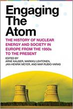 Arne Kaijser, Markku Lehtonen, Jan-Henrik Meyer, Mar Rubio-Varas (eds), Engaging the Atom: The History of Nuclear Energy and Society in Europe from the 1950s to the Present (Morgantown, WV: West Virginia University Press, 2021).
